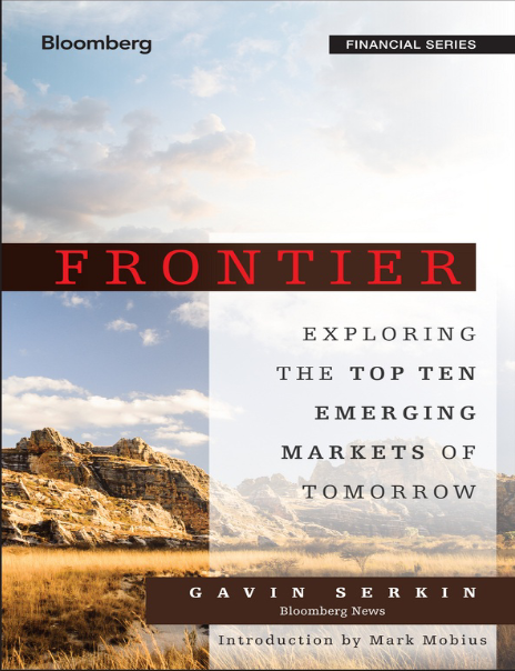 Book cover of Frontier : exploring the top ten emerging markets of tomorrow by Gavin Serkin Book cover of Frontier : exploring the top ten emerging markets of tomorrow by Gavin Serkin